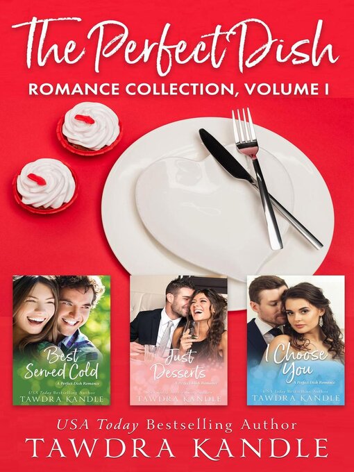 Title details for The Perfect Dish Romance Collection, Volume I by Tawdra Kandle - Available